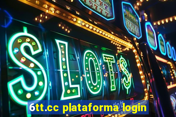 6tt.cc plataforma login